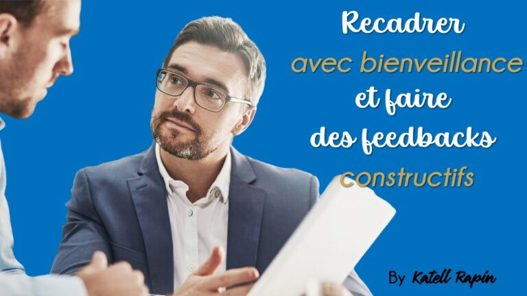management | recadrer | feedback constructif